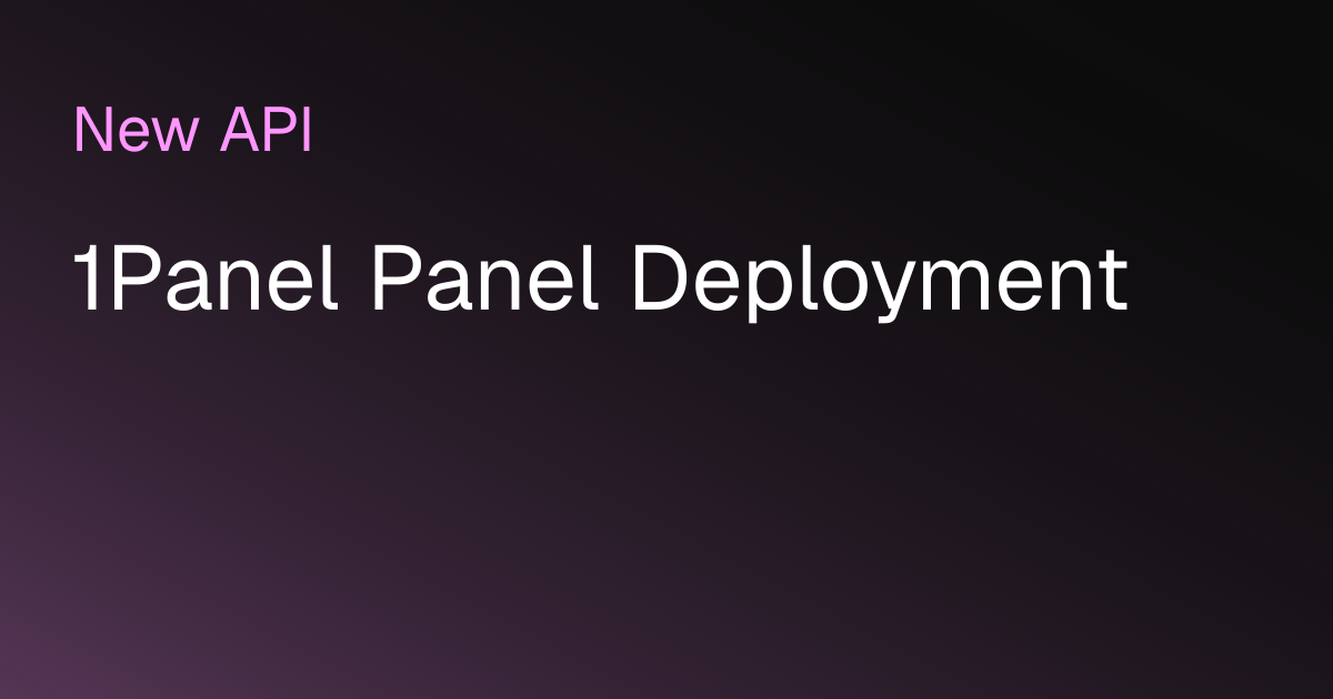 1Panel Panel Deployment | New API Documentation